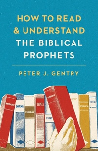 Enlarge image Cover: How to Read and Understand the Biblical Prophets - Crossway
