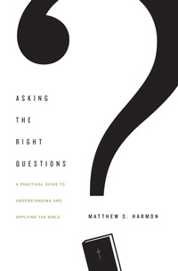 Enlarge image Cover: Asking the Right Questions - Crossway