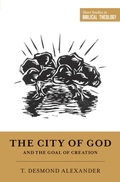 Cover: The City of God and the Goal of Creation - Crossway