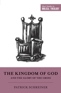 Cover: The Kingdom of God and the Glory of the Cross - Crossway