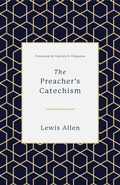 Cover: The Preacher's Catechism - Crossway