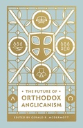 Cover: The Future of Orthodox Anglicanism - Crossway