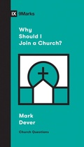 Cover: Why Should I Join a Church? - Crossway