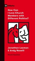 Cover: How Can I Love Church Members with Different Politics? - Crossway
