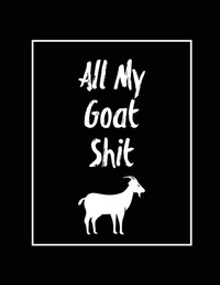 Abbildung von: All My Goat Shit, Goat Log - Amy Newton