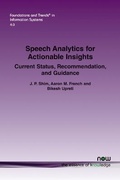 Cover: Speech Analytics for Actionable Insights - now publishers Inc