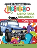 Cover: El Pequeno Ingeniero - Libro Para Colorear - Numeros - Creative Ideas Publishing