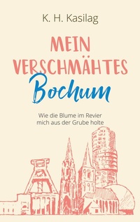 Abbildung von: Mein verschmähtes Bochum - BoD - Books on Demand