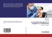 Abbildung von: A Complete Handbook on Irrigation in Endodontics - LAP Lambert Academic Publishing