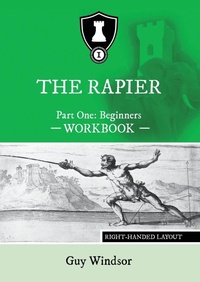 Abbildung von: The Rapier Part One Beginners Workbook - Spada Press