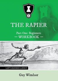 Abbildung von: The Rapier Part One Beginners Workbook - Spada Press