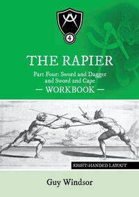 Abbildung von: The Rapier Part Four Sword and Dagger and Sword and Cape Workbook - Spada Press