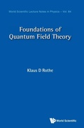 Cover: Foundations Of Quantum Field Theory - World Scientific Publishing Co Pte Ltd