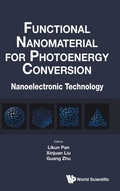 Cover: Functional Nanomaterial For Photoenergy Conversion: Nanoelectronic Technology - World Scientific Publishing Co Pte Ltd