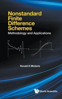 Enlarge image Cover: Nonstandard Finite Difference Schemes: Methodology And Applications - World Scientific Publishing Co Pte Ltd