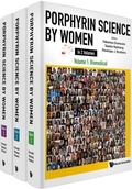 Cover: Porphyrin Science By Women (In 3 Volumes) - World Scientific Publishing Co Pte Ltd