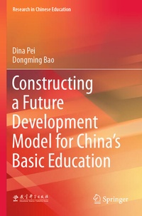 Enlarge image Cover: Constructing a Future Development Model for China's Basic Education - Springer