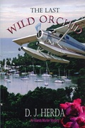 Cover: The Last Wild Orchid (An Islands Murder Mystery, #1) - An Islands Murder Mystery