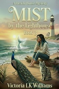 Cover: Mist By The Lighthouse (A Beach House Mystery, #3) - Sun, Sand & Stories Publishing