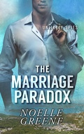 Cover: The Marriage Paradox (Unlikely Spies, #2) - Unlikely Spies
