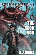 Cover: The Good Son (Rock Band Fights Evil, #6) - WordFire Press