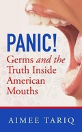 Cover: Panic! Germs and the Truth Inside American Mouths - Life with Health Publishing