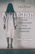 Cover: Poltergeist! A New Investigation Into Destructive Haunting - 6th Books