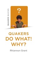 Cover: Quaker Quicks - Quakers Do What! Why? - Christian Alternative