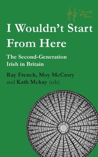 Abbildung von: I Wouldn't Start From Here - The Wild Geese Press