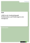 Cover: ADHS in der Sonderp&auml;dagogik. Problematiken und F&ouml;rderungen in der Schulpraxis - GRIN Verlag