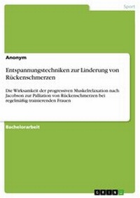 Abbildung von: Entspannungstechniken zur Linderung von Rückenschmerzen - GRIN Verlag