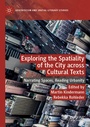 Cover: Exploring the Spatiality of the City across Cultural Texts - Palgrave Macmillan