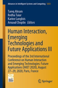 Enlarge image Cover: Human Interaction, Emerging Technologies and Future Applications III - Springer
