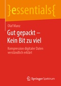 Cover: Gut gepackt - Kein Bit zu viel - Springer Spektrum