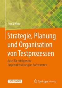 Abbildung von: Strategie, Planung und Organisation von Testprozessen - Springer Vieweg