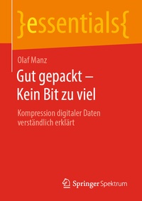 Abbildung von: Gut gepackt - Kein Bit zu viel - Springer Spektrum