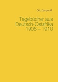 Cover: Tageb&uuml;cher aus Deutsch-Ostafrika 1906-1910 - BoD - Books on Demand
