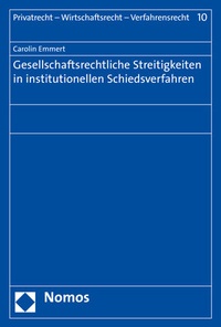 Abbildung von: Gesellschaftsrechtliche Streitigkeiten in institutionellen Schiedsverfahren - Nomos
