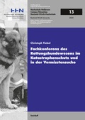 Cover: Fachkonferenz des Rettungshundewesens im Katastrophenschutz und in der Vermisstensuche - Swiridoff