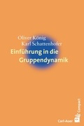 Bild: Einf&uuml;hrung in die Gruppendynamik - Carl-Auer Verlag
