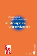 Cover: Einf&uuml;hrung in die Gruppendynamik - Carl-Auer Verlag