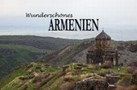 Abbildung von: Wunderschönes Armenien - Edition Dünentraum ein Imprint von Baltic Sea Press e.K.