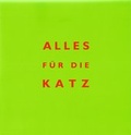 Cover: Alles f&uuml;r die Katz - burgart-presse