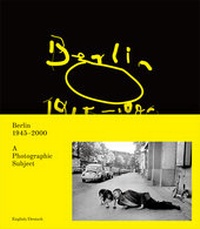 Abbildung von: Berlin 1945-2000 als fotografisches Motiv - Hartmann Projects Verlag