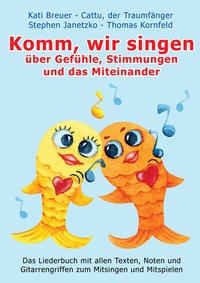 Abbildung von: Komm, wir singen über Gefühle, Stimmungen und das Miteinander - Janetzko, Stephen