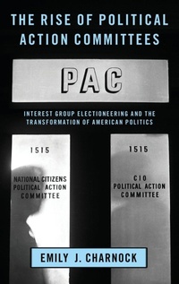 Enlarge image Cover: The Rise of Political Action Committees - Oxford University Press Inc