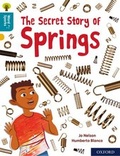 Cover: Oxford Reading Tree Word Sparks: Level 9: The Secret Story of Springs - Oxford University Press