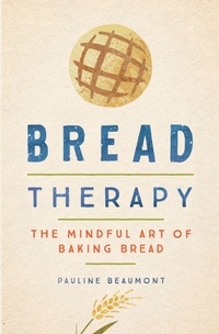 Enlarge image Cover: Bread Therapy - Harvest Publications