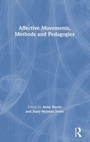 Cover: Affective Movements, Methods and Pedagogies - Routledge