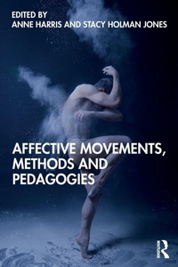 Enlarge image Cover: Affective Movements, Methods and Pedagogies - Routledge